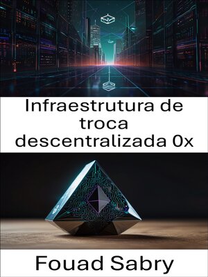 cover image of Infraestrutura de troca descentralizada 0x